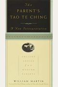 The Parent's Tao Te Ching: Ancient Advice for Modern Parents