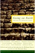 Going On Faith: Writers On A Spiritual Quest