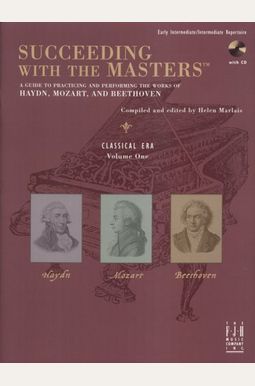Succeeding With The Masters(R), Classical Era, Volume One Succeeding With The Masters(R), Classical Era, Volume One