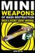 Mini Weapons Of Mass Destruction: Build A Secret Agent Arsenal: Volume 2