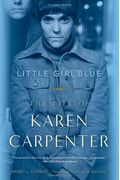 Little Girl Blue: The Life Of Karen Carpenter