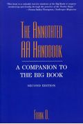 The Annotated Aa Handbook: A Companion To The Big Book