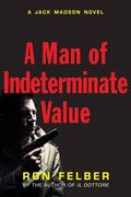 A Man of Indeterminate Value: A Jack Madson Novel