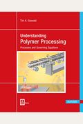 Understanding Polymer Processing 2e: Processes and Governing Equations