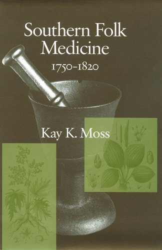 Buy Southern Folk Medicine 1750 1820 Book By Kay K Moss   PRO04089760 