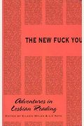 The New Fuck You: Adventures In Lesbian Reading