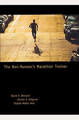 The Non-Runner's Marathon Trainer The Non-Runner's Marathon Trainer