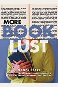 More Book Lust: Recommended Reading For Every Mood, Moment, And Reason