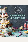 Trophy Cupcakes & Parties!: Deliciously Fun Party Ideas And Recipes From Seattle's Prize-Winning Cupcake Bakery