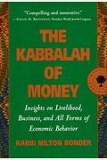 The Kabbalah Of Money: Jewish Insights On Giving, Owning, And Receiving