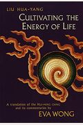 Cultivating The Energy Of Life: A Translation Of The Hui-Ming Ching And Its Commentaries
