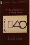 Zen Essence: The Science Of Freedom