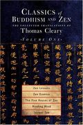 Classics of Buddhism and Zen, Volume 1: The Collected Translations of Thomas Cleary