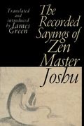 The Recorded Sayings Of Zen Master Joshu