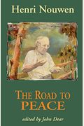 The Road To Peace: Writings On Peace And Justice