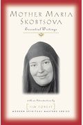 Mother Maria Skobtsova: Essential Writings