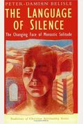 The Language Of Silence: The Changing Face Of Monastic Solitude