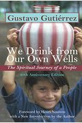 We Drink From Our Own Wells: The Spiritual Journey Of A People