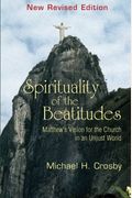Spirituality Of The Beatitudes: Matthew's Vision For The Church In An Unjust World
