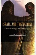 Israel And The Nations: A Mission Theology Of The Old Testament