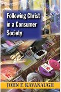 Following Christ In A Consumer Society: The Spirituality Of Cultural Resistance