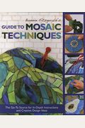 Bonnie Fitzgerald's Guide To Mosaic Techniques: The Go-To Source For In-Depth Instructions And Creative Design Ideas