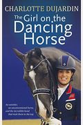 The Girl On The Dancing Horse: Charlotte Dujardin And Valegro