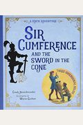 Sir Cumference And The Sword In The Cone: A Math Adventure