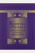 Knowing Literacy: Constructive Literacy Assessment [With Cd (Audio)]