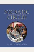 Socratic Circles: Fostering Critical And Creative Thinking In Middle And High School