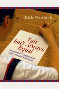 Fair Isn't Always Equal: Assessing & Grading In The Differentiated Classroom