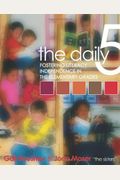 The Daily 5: Fostering Literacy Independence In The Elementary Grades
