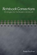 Notebook Connections: Strategies For The Reader's Notebook