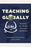 Teaching Globally: Reading The World Through Literature