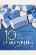 10 Things Every Writer Needs To Know