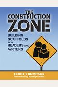 The Construction Zone: Building Scaffolds For Readers And Writers