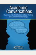 Academic Conversations: Classroom Talk That Fosters Critical Thinking And Content Understandings
