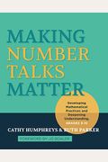 Making Number Talks Matter: Developing Mathematical Practices And Deepening Understanding, Grades 3-10