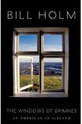 The Windows Of Brimnes: An American In Iceland