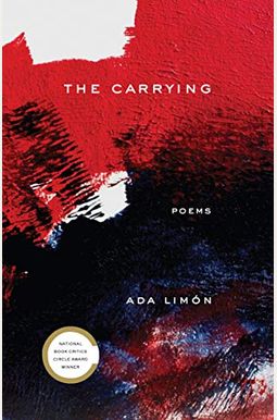 The Carrying: Poems The Carrying: Poems