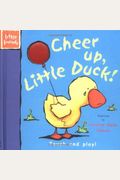Cheer Up, Little Duck!