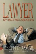 Lawyer: My Trials And Jubilations