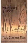 Phantoms Afoot: Helping The Spirits Among Us (No-Eyes)
