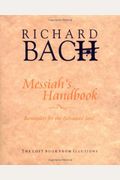Messiah's Handbook: Reminders For The Advanced Soul