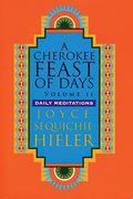 Cherokee Feast Of Days, Volume Ii: Daily Meditations