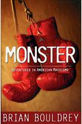 Monster: Adventures In American Machismo