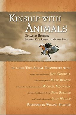 Kinship with Animals: Updated Edition Kinship with Animals: Updated Edition