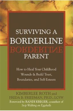 Surviving A Borderline Parent: How To Heal Your Childhood Wounds & Build Trust, Boundaries, And Self-Esteem (Easyread Large Edition)