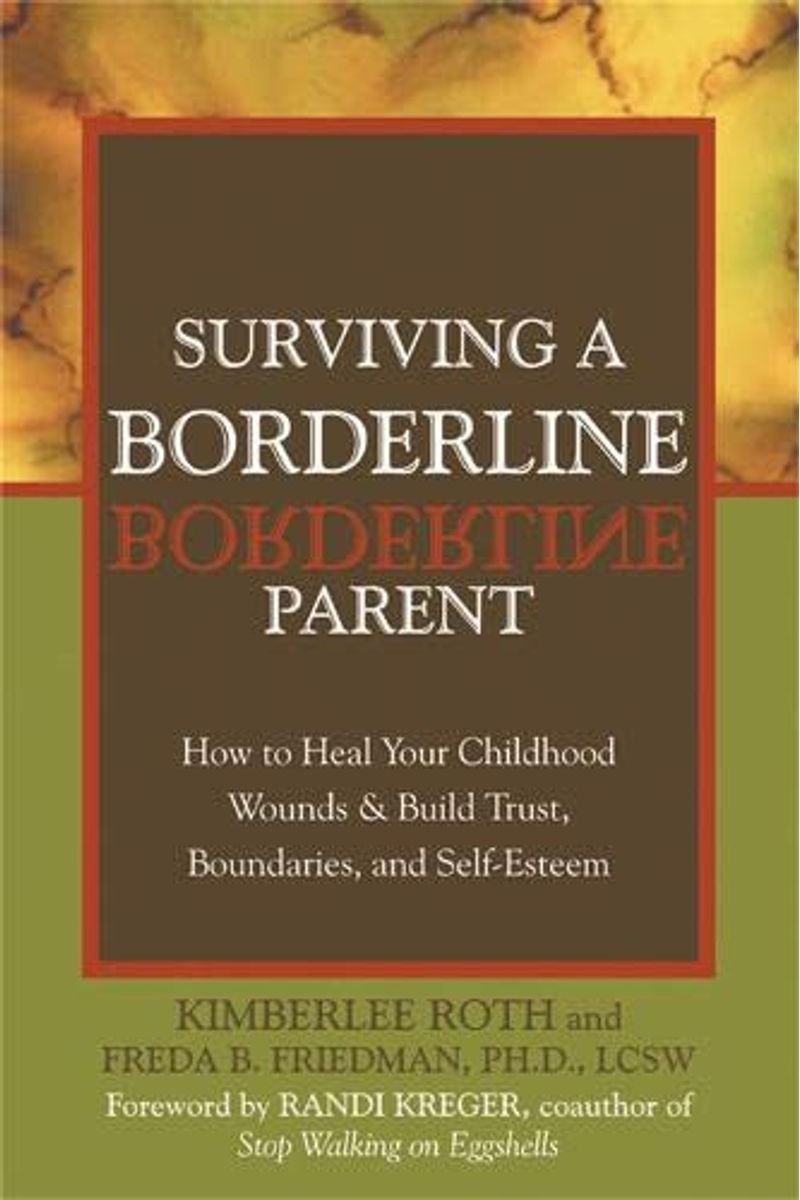 Surviving A Borderline Parent: How To Heal Your Childhood Wounds & Build Trust, Boundaries, And Self-Esteem (Easyread Large Edition)