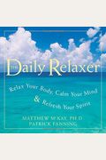 Daily Relaxer: Relax Your Body, Calm Your Mind, and Refresh Your Spirit